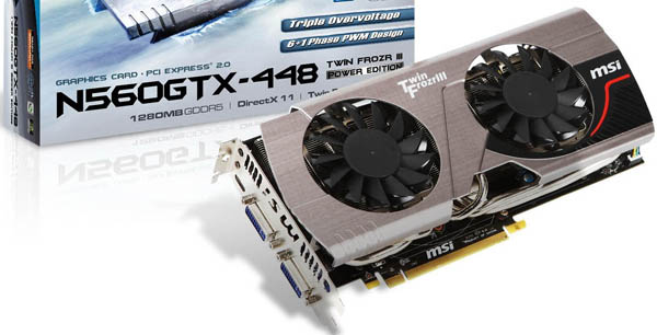 Something like MSI's moderately awesome GeForce GTX 560 Ti-448 is all you'll ever need